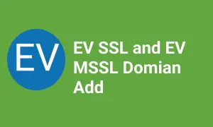 EV SSL and MSSL Domain Add