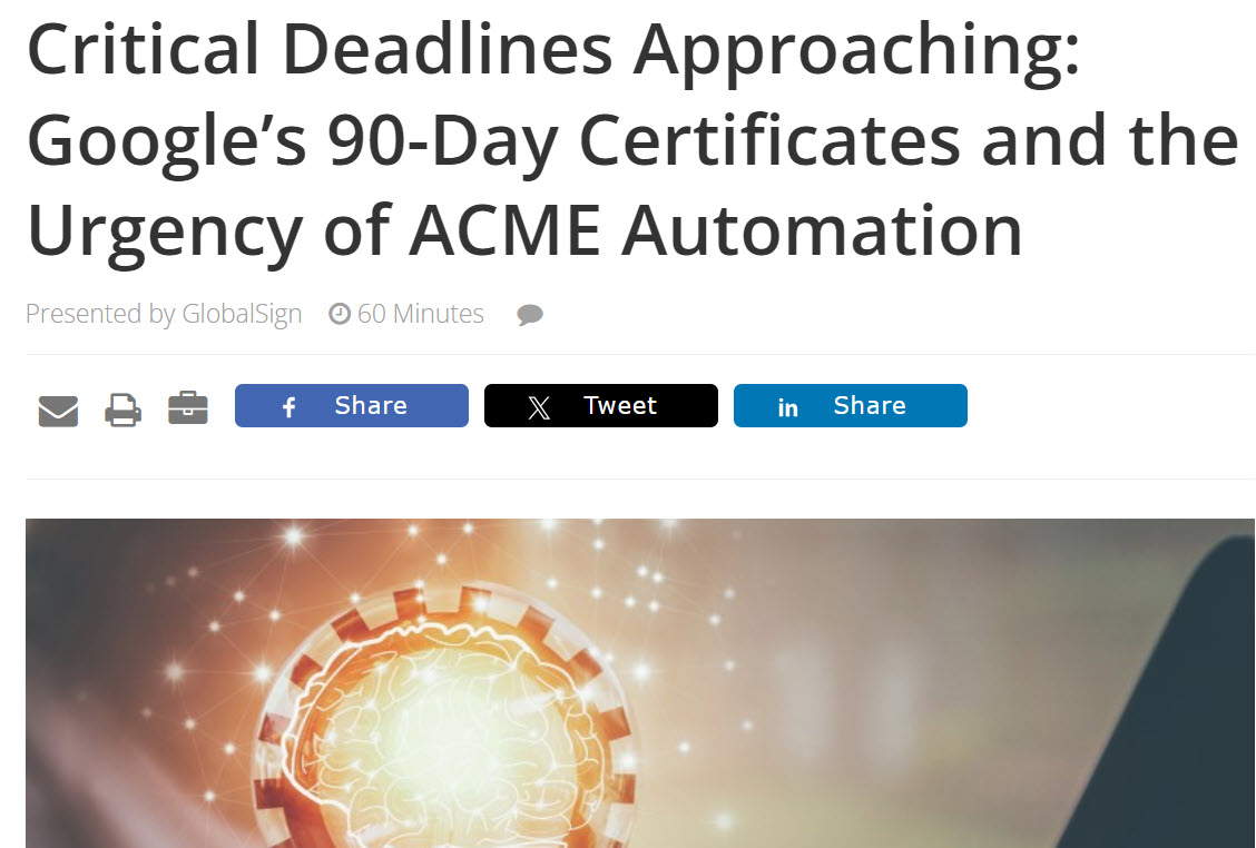 GMO GlobalSign to Sponsor November 5th Webinar: “Critical Deadlines Approaching: Google’s 90-Day Certificates and the Urgency of ACME Automation” with ISMG Publishing